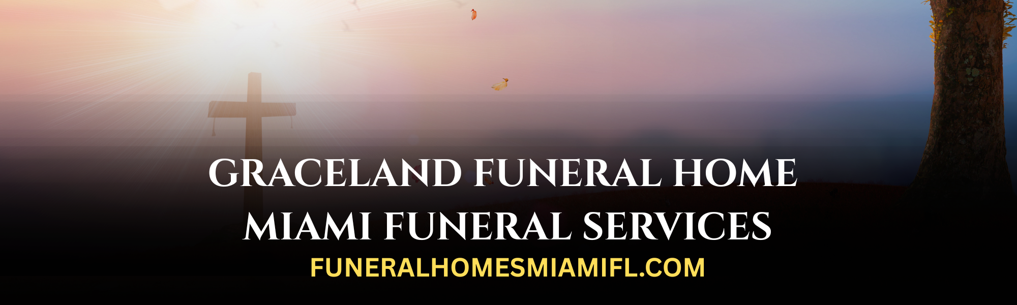 Graceland Funeral Home – Miami Funeral Services