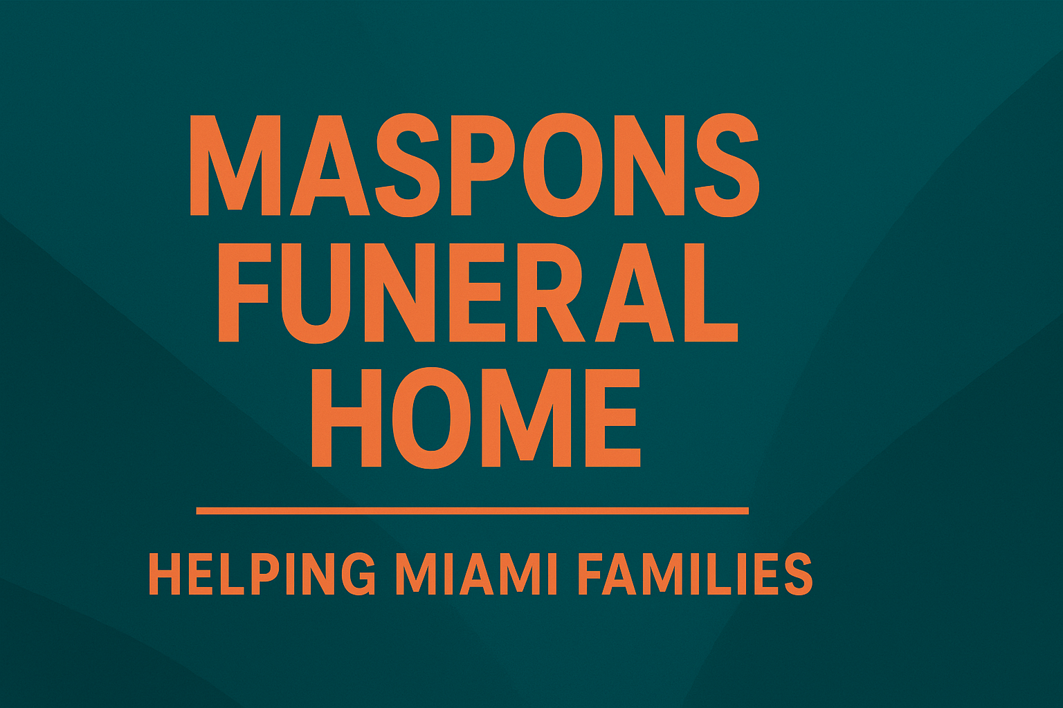 Maspons Funeral Home – Helping Miami Families 1